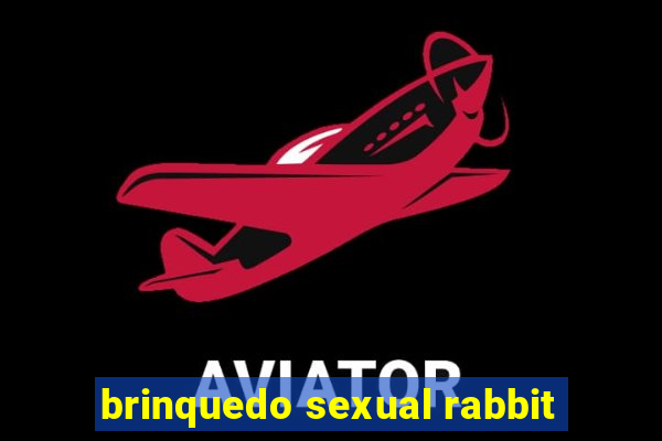 brinquedo sexual rabbit